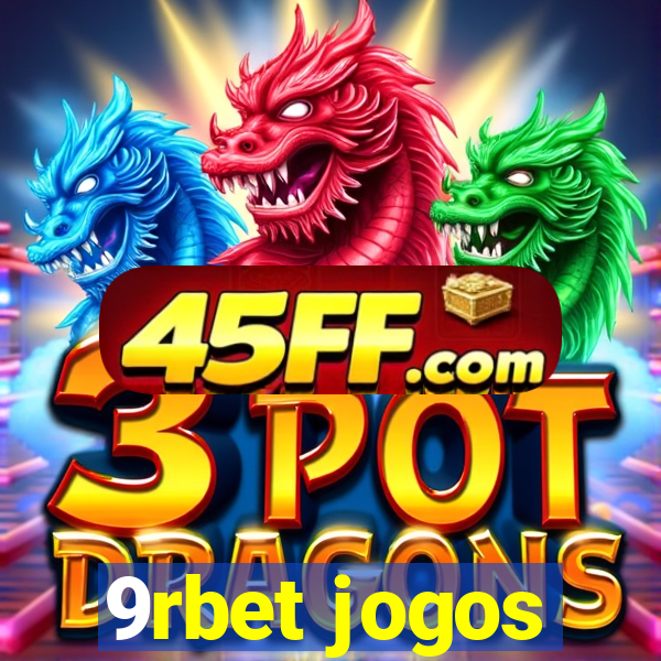 9rbet jogos